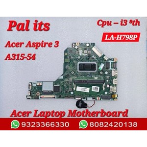 Acer Aspire 3 A315-54 LA-H798P LAPTOP MOTHERBOARD